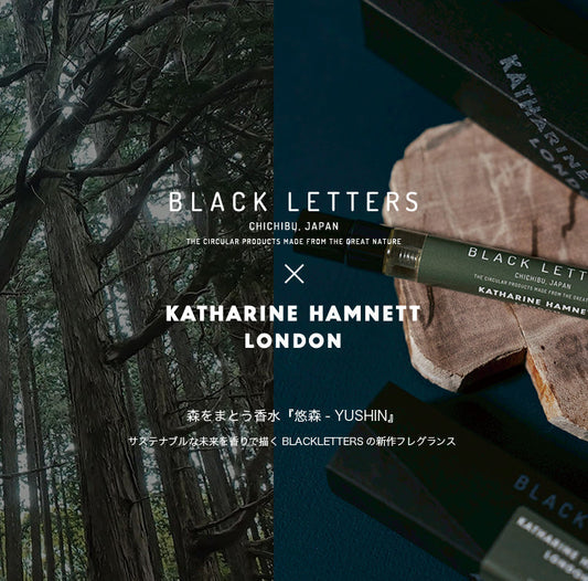 BLACKLETTERS× KATHARINE HAMNETT LONDON ｜YUSHIN - 悠森 -